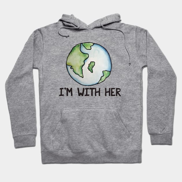 I'm with her earth day Hoodie by bubbsnugg